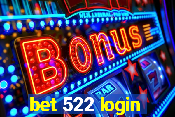 bet 522 login